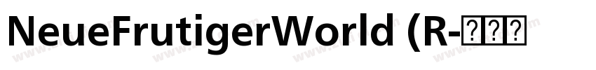 NeueFrutigerWorld (R字体转换 NeueFrutigerWorld (R字体转换
